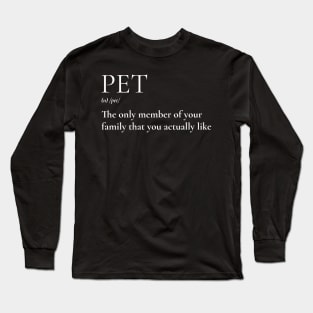 Pets the discription Long Sleeve T-Shirt